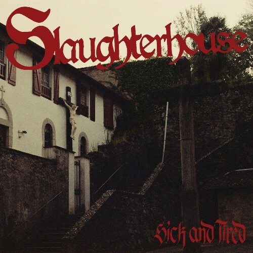  Slaughterhouse - Sick and Tired (2025) 