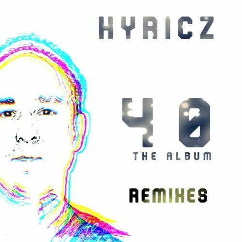  Hyricz - 40 (Remixes, The Album) (2024) 