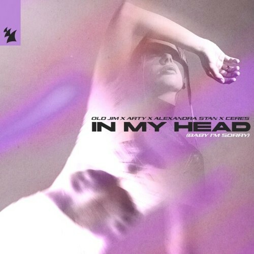 Old Jim x ARTY x Alexandra Stan x CERES - In My Head (Baby I'm Sorry) (2026) Old Jim x ARTY x Alexandra Stan x CERES - In My Head (Baby I'm Sorry) (2026)