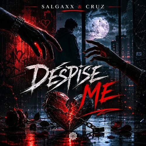 Cruz Live & Salgaxx — Despise Me (2026)