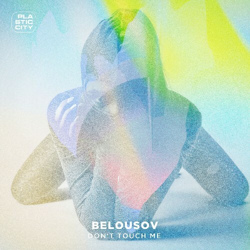 Belousov — Don't Touch Me (2026)