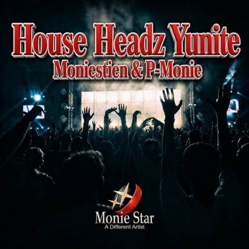  Moniestien x P-Monie - House Headz Yunite (2026) 