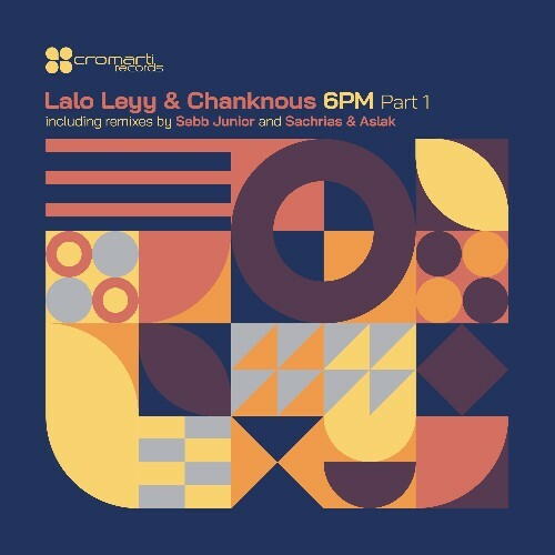  Lalo Leyy & Chanknous - 6 PM EP Part1 (2024) 