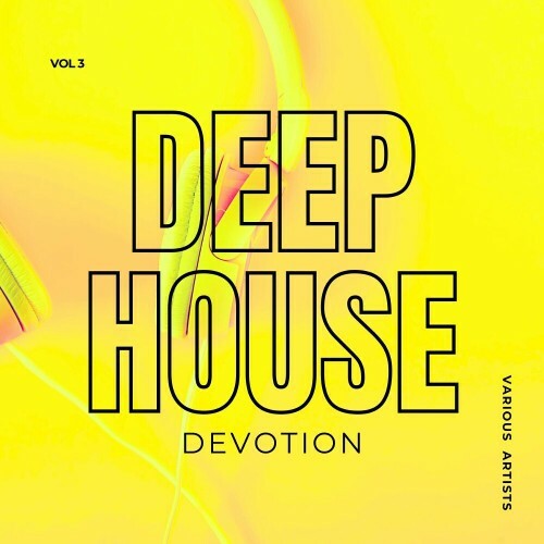  Deep-House Devotion, Vol. 3 (2024) 