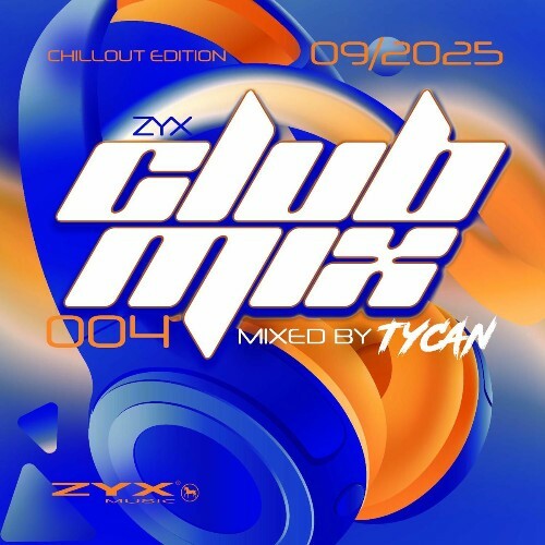  ZYX Club Mix 004 - 09/2025 (Chillout Edition) (2025) 