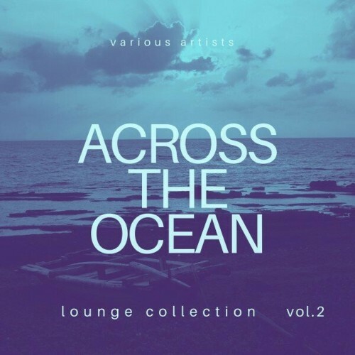 VA -  Across the Ocean (Lounge Collection), Vol. 2 (2024) [MP3] MEVKC1I_o