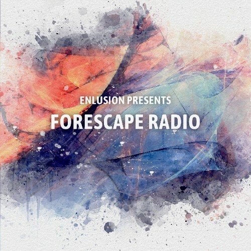  Enlusion - Forescape Radio 022 (2023-01-16) 