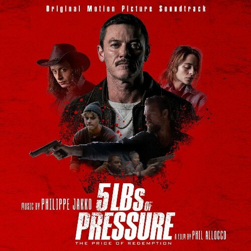  Philippe Jakko - 5Lbs of Pressure (Original Motion Picture Soundtrack) (2024) 