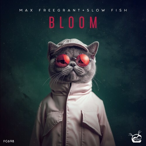  Max Freegrant & Slow Fish - Bloom (2025) 