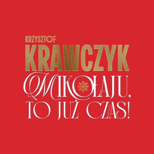 Krzysztof Krawczyk - Mikolaju To Juz Czas (2025) Krzysztof Krawczyk - Mikolaju To Juz Czas (2025)