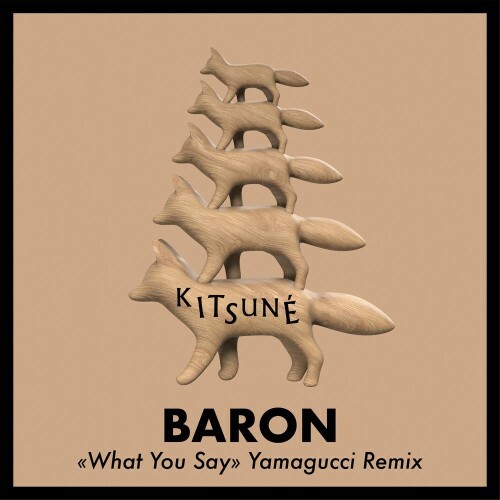  Baron (FR) - What You Say (Yamagucci Remix) (2025) 