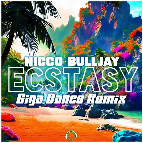 VA - Nicco x BuLLJay - Ecstasy (Giga Dance Remix) (2024) (MP3) MEV65SZ_o