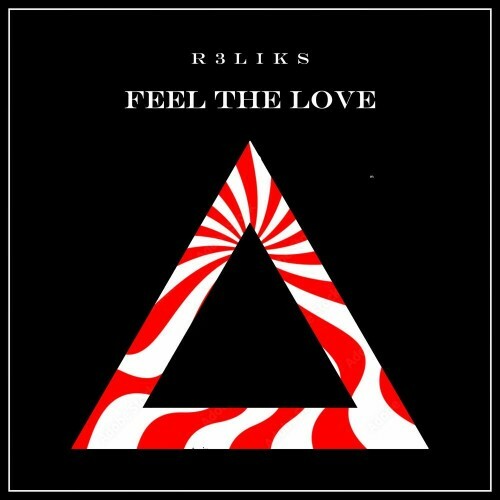  R3liks - Feel The Love (2024) 