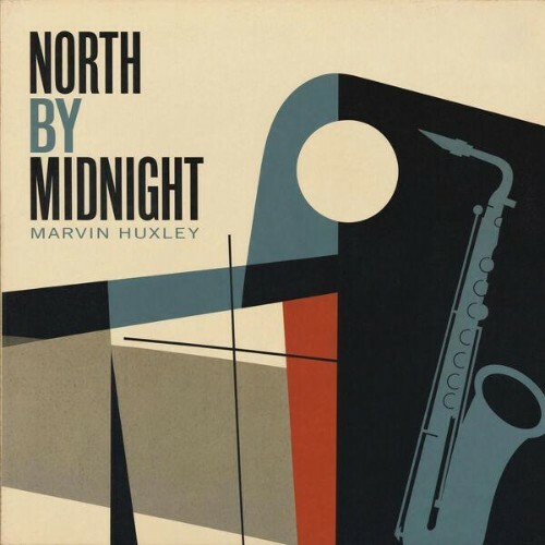  Marvin Huxley - North by Midnight (2026) 