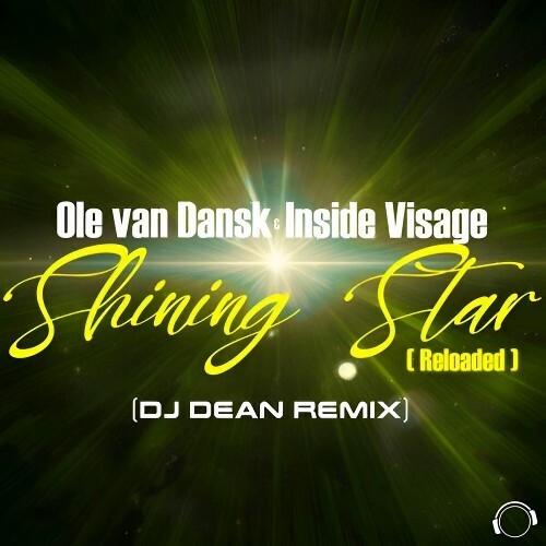  Ole Van Dansk & Inside Visage - Shining Star (Reloaded) (DJ Dean Remix) (2024) 