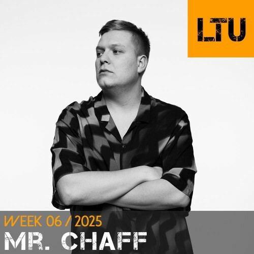  Mr. Chaff - Ltu Podcast Week 100 (2025-02-10) 