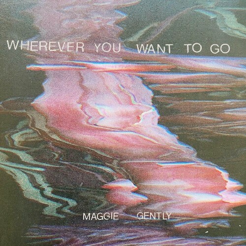  Maggie Gently - Wherever You Want To Go (2024) 