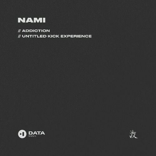  Nami - Addiction / Untitled Kick Experience (2025) 
