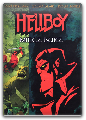 Hellboy - Miecz Burz / Hellboy Animated: Sword of Storms (2006) PL.720p.BDRip.XviD.AC3-ODiSON / Lektor PL