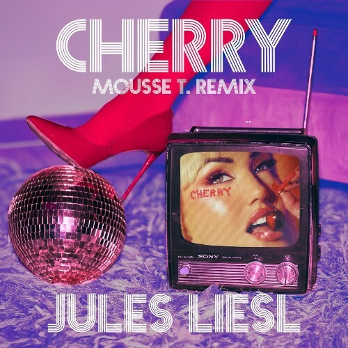 Jules Liesl - CHERRY (Mousse T. Remix) (2025) Jules Liesl - CHERRY (Mousse T. Remix) (2025)