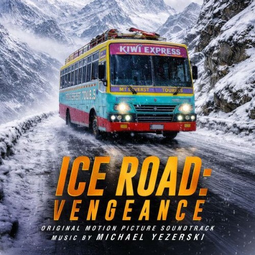  Michael Yezerski - Ice Road: Vengeance (Original Motion Picture Soundtrack) (2026) 