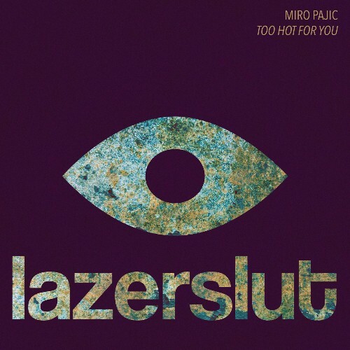  Miro Pajic - Too Hot For You (2025) 