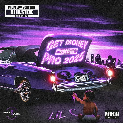  Lil C - Get Money Pro 2025 (Chopped & Screwed) (2025) 