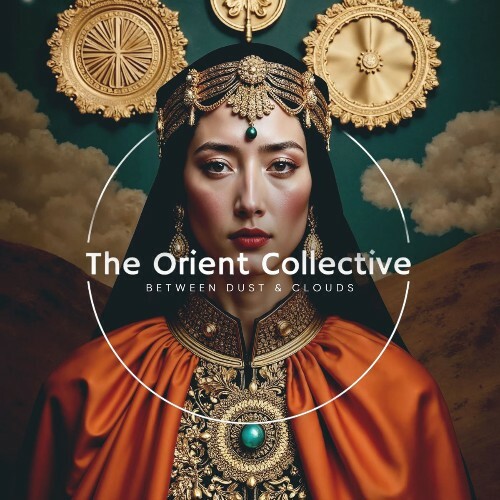  The Orient Collective: Between Dust & Clouds (2026) 