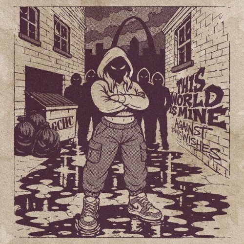  This World Is Mine - Against Their Wishes (2026) 