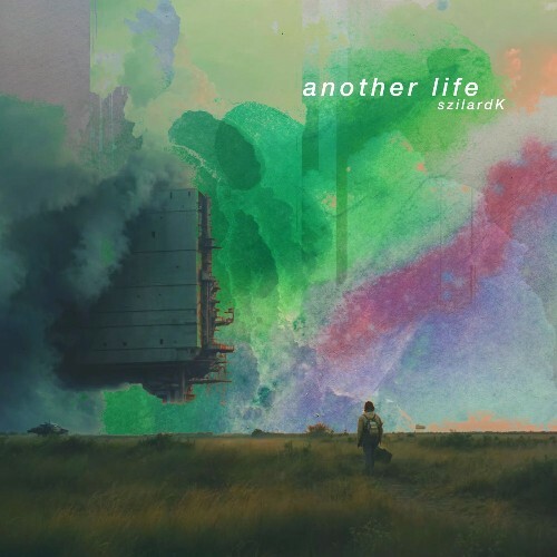 szilardK - Another Life (2025) szilardK - Another Life (2025)