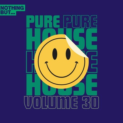 Nothing But... Pure House Music, Vol. 30 (2024)