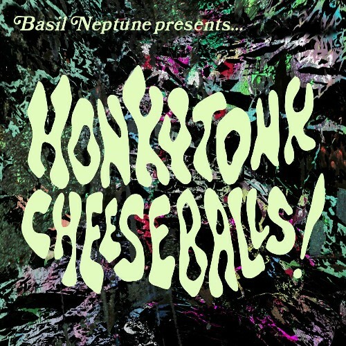  Basil Neptune - Honkytonk Cheeseballs (2023) 