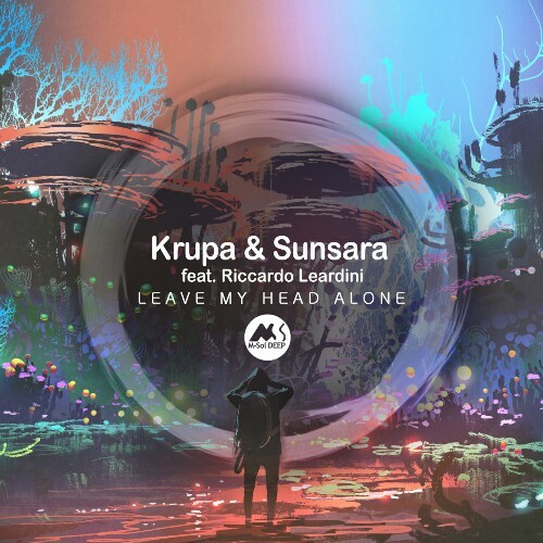  KRUPA & Sunsara ft Riccardo Leardini - Leave My Head Alone (2024) 