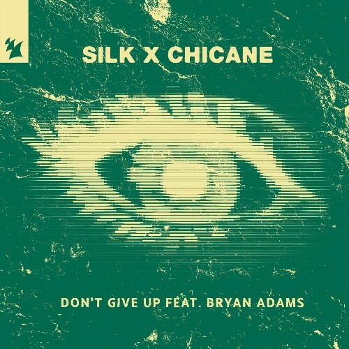  Silk X Chicane Feat. Bryan Adams - Don't Give Up (2025) 