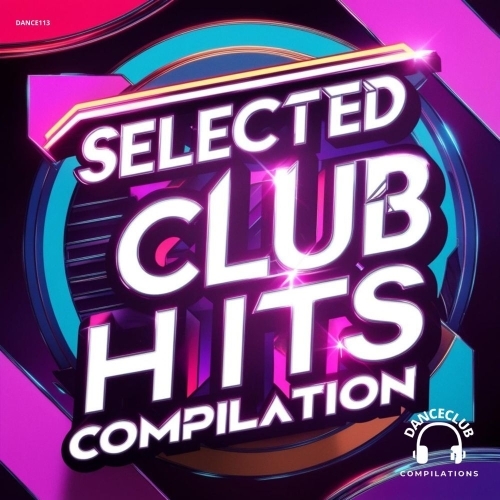Selected Club Hits Compilation (2025) Selected Club Hits Compilation (2025)
