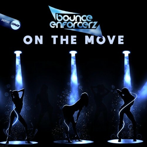  Bounce Enforcerz - On The Move (2023) 