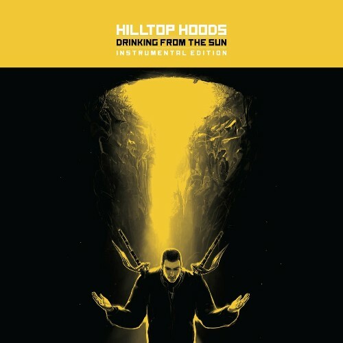  Hilltop Hoods - Drinking From The Sun (Instrumental Edition) (2024) 