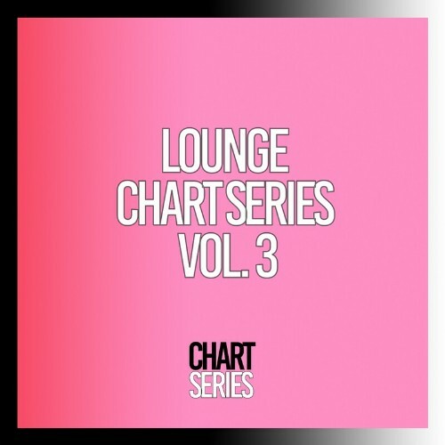 VA - Lounge Chart Series, Vol. 3 (2024) (MP3) MEV2AXL_o