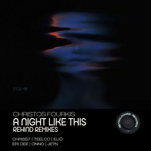 Christos Fourkis — A Night Like This (Rewind Remixes) (2026)