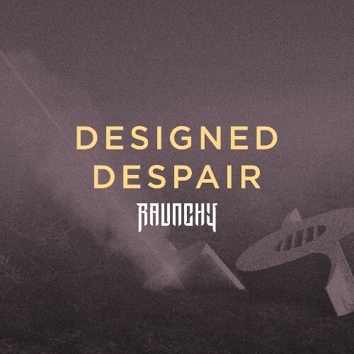  Raunchy - Designed Despair Web (2026) 