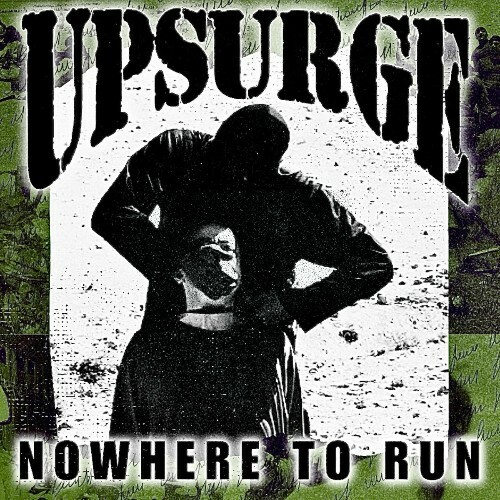 Upsurge - Nowhere To Run (2025) 