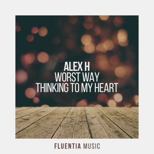  Alex H - Worst Way + Thinking To My Heart (2024) 