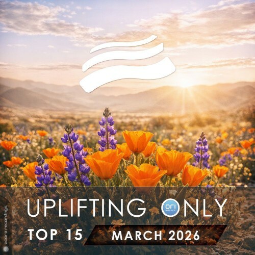  Uplifting Only Top 15: March 2026 (Extended Mixes) (2026) 
