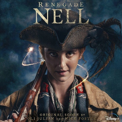 Nick Foster and Oli Julian - Renegade Nell (Original Score) (2024) 