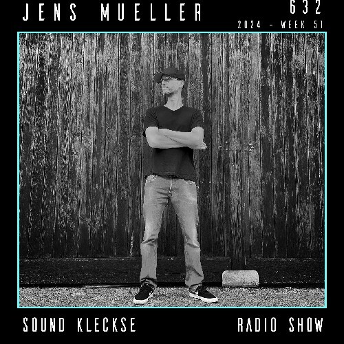  Jens Mueller - Sound Kleckse Radio Show 632 (2024-12-20) 