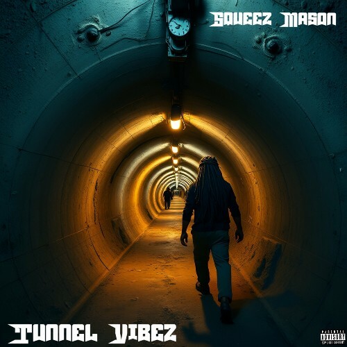  Squeez Mason - Tunnel Vibe (2025) 