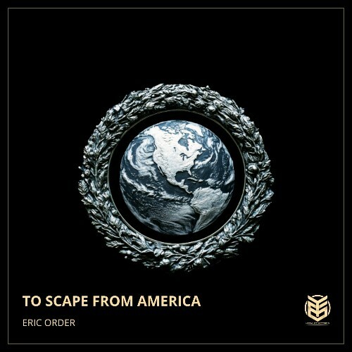  Eric Order - To Scape From America (2024) 