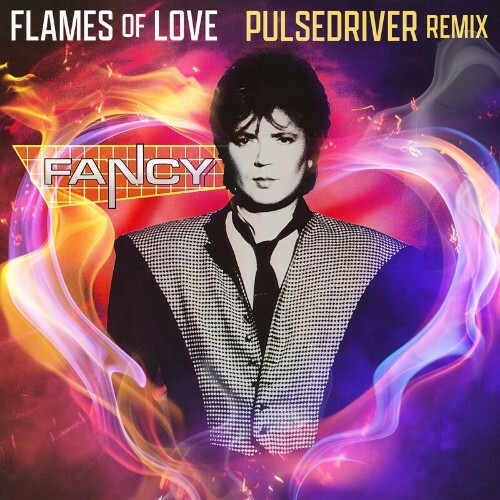  Fancy - Flames Of Love (Pulsedriver Remix) (2024) 