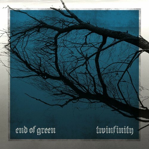 End Of Green - Twinfinity (2025)