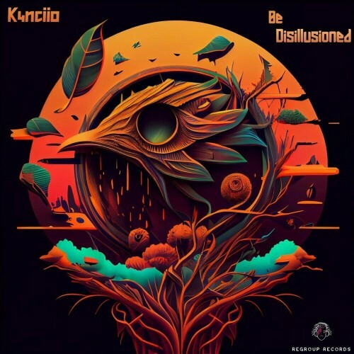  K4nciio - Be Disillusioned (2023) 
